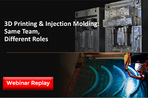 3D printing and injection molding webinar replay